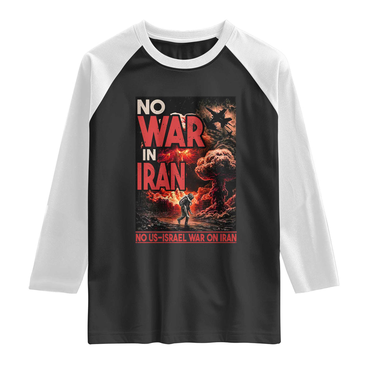 No US Israel War On Iran Raglan Shirt Peace Not War TS12 Black White Print Your Wear