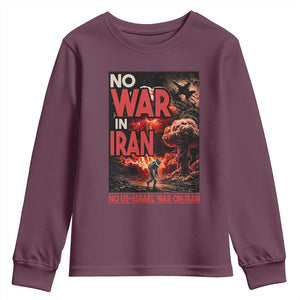 No US Israel War On Iran Youth Sweatshirt Peace Not War TS12 Maroon Print Your Wear