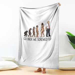 Go Back We Screwed Up Throw Blanket Funny Anti Authoritarian TS12 Print Your Wear