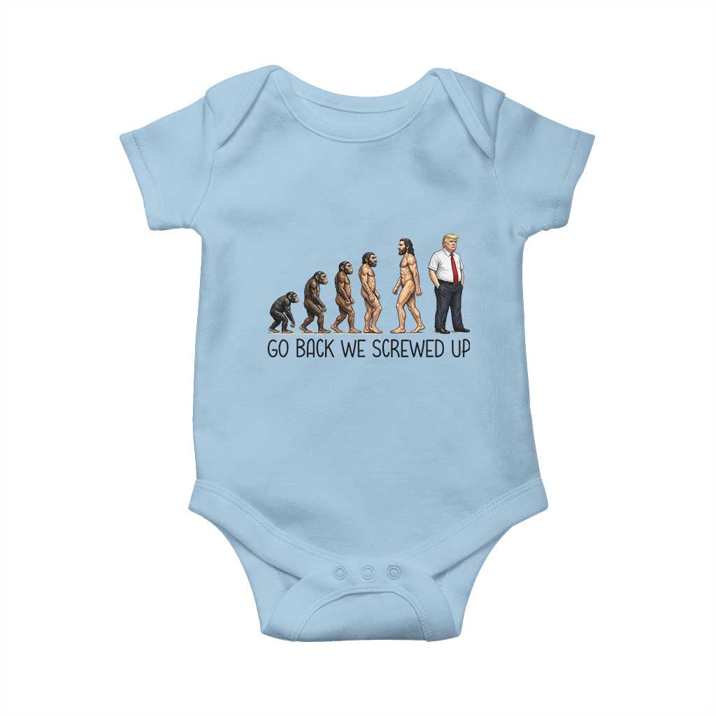 Go Back We Screwed Up Baby Onesie Funny Anti Authoritarian TS12 Light Blue Print Your Wear