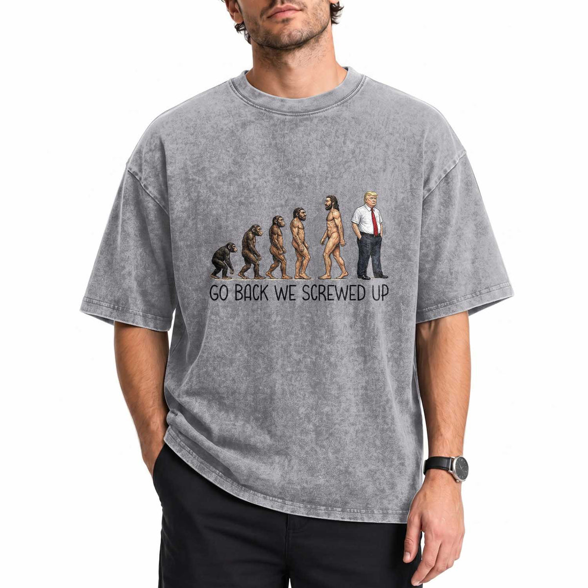 Go Back We Screwed Up Washed Cotton T-Shirt Funny Anti Authoritarian