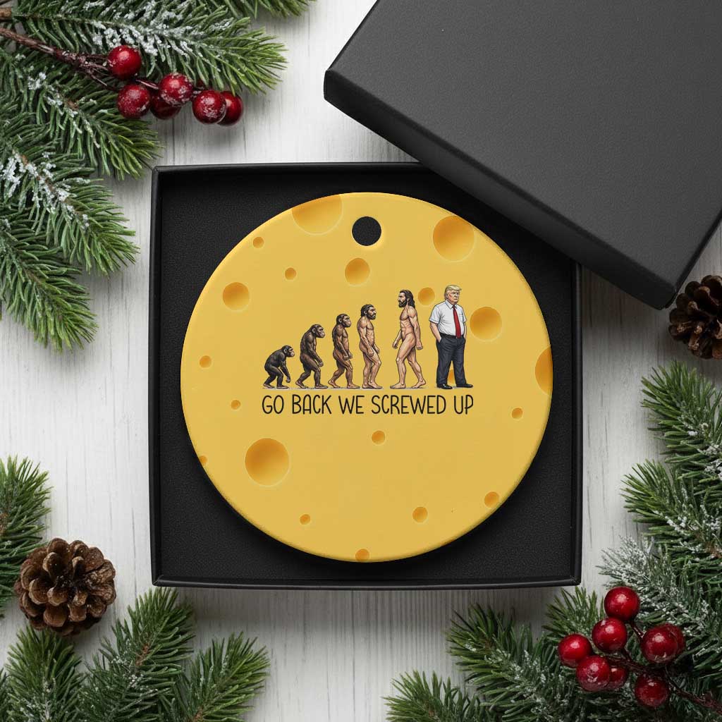 Go Back We Screwed Up Ceramic Ornament Funny Anti Authoritarian TS12 1pc Yellow Cheese Print Your Wear