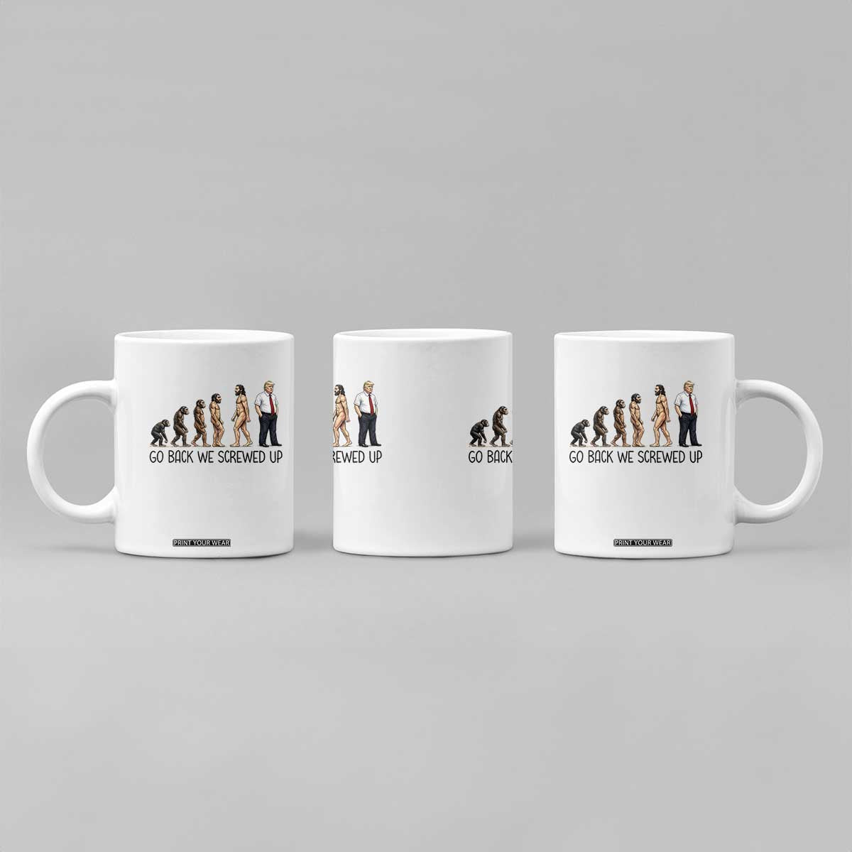 Go Back We Screwed Up Coffee Mug Funny Anti Authoritarian TS12 Print Your Wear