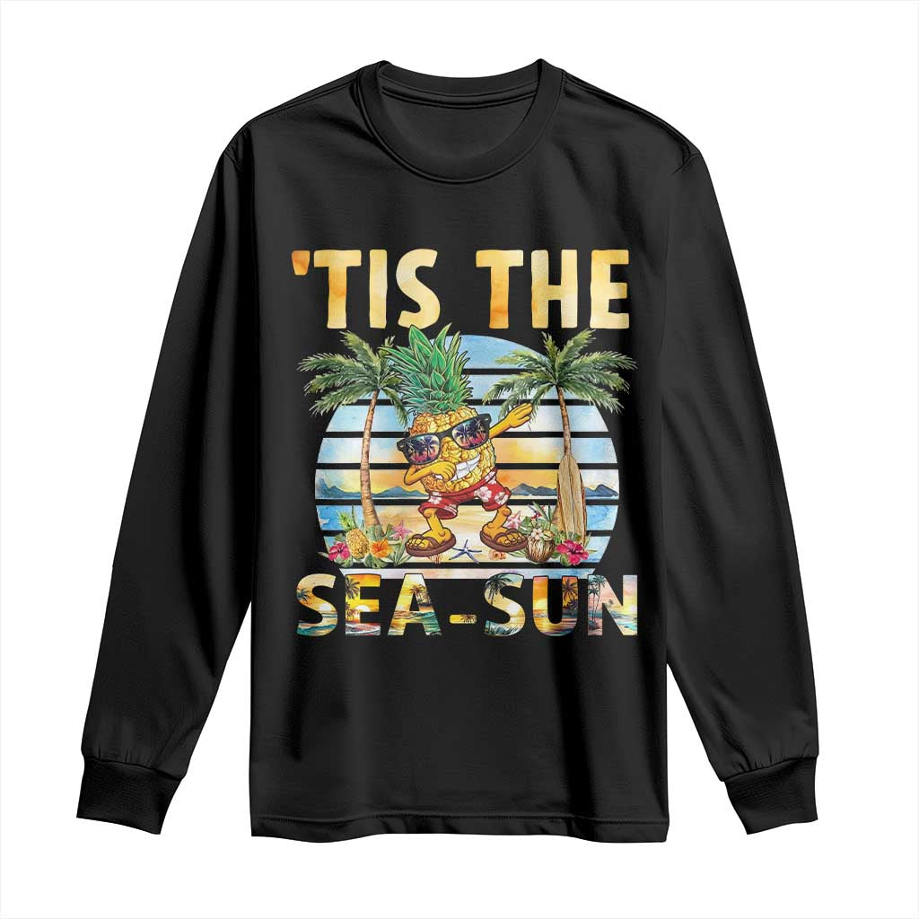 Tis The Sea Sun Long Sleeve Shirt Dabbing Pineapple Summer Vacation Gift TS12 Black Print Your Wear