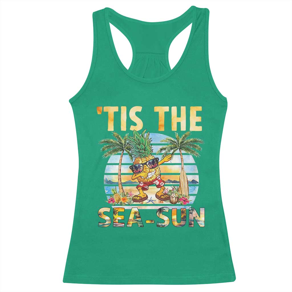 Tis The Sea Sun Racerback Tank Top Dabbing Pineapple Summer Vacation Gift TS12 Irish Green Print Your Wear