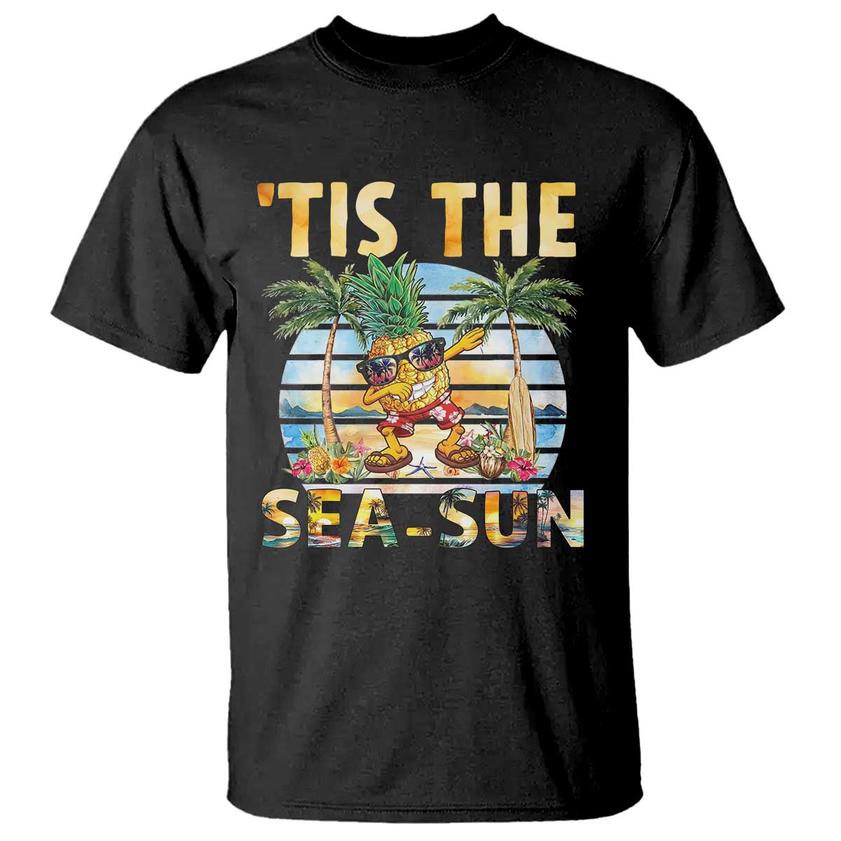 Tis The Sea Sun T Shirt Dabbing Pineapple Summer Vacation Gift TS12 Black Print Your Wear