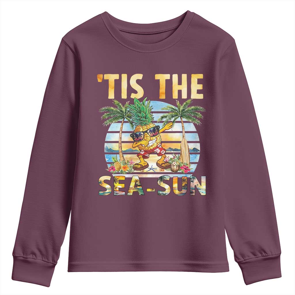 Tis The Sea Sun Youth Sweatshirt Dabbing Pineapple Summer Vacation Gift TS12 Maroon Print Your Wear