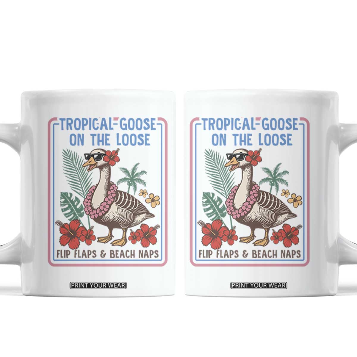 Funny Hawaiian Beach Vacation Graphic Coffee Mug Tropical Goose On The Loose TS12 White Print Your Wear