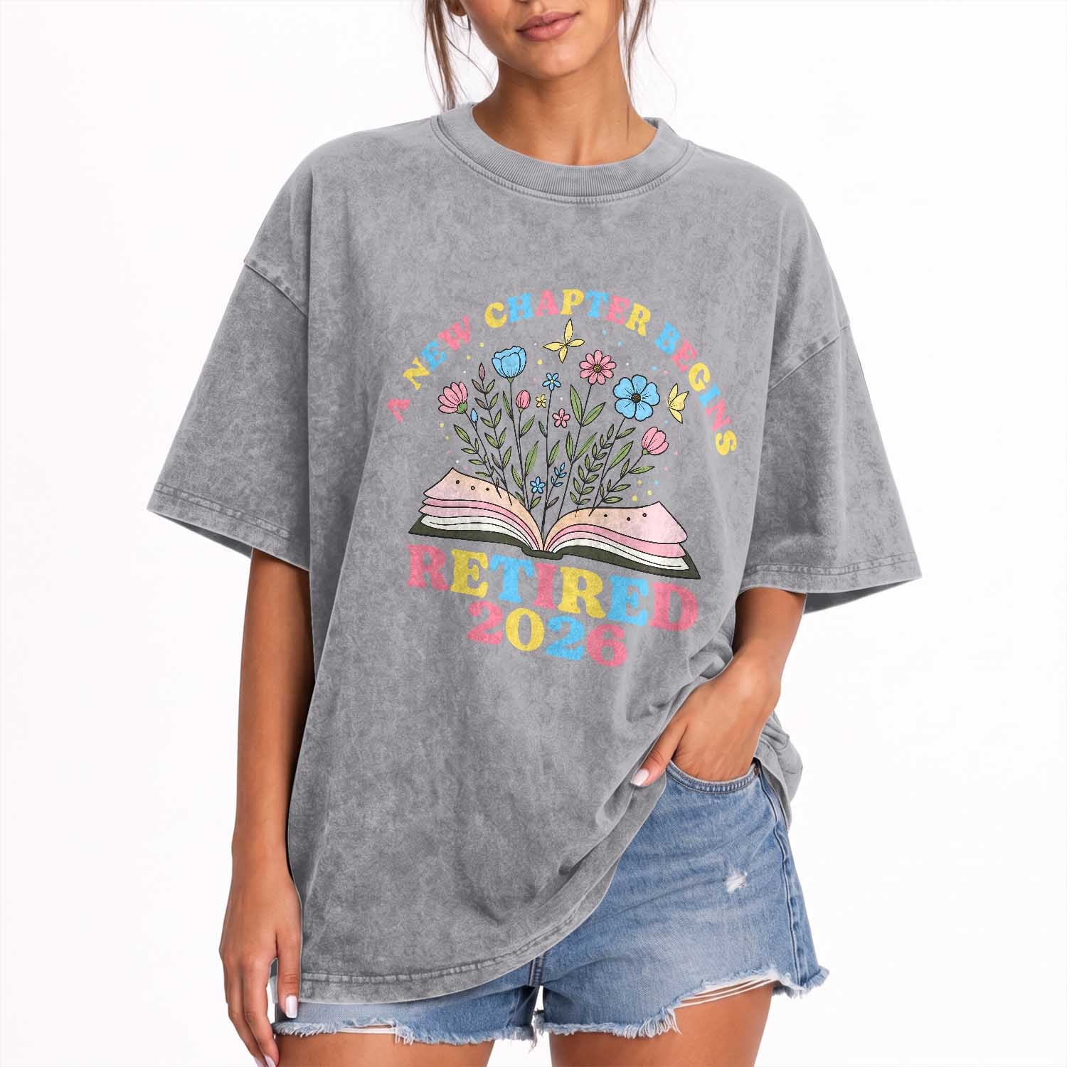 Women Retirement Life Washed Cotton T-Shirt Retired 2026 A New Chapter Begins Floral Book