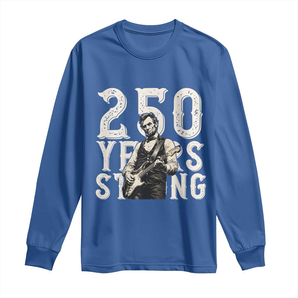 Vintage Abraham Lincoln Playing Guitar Long Sleeve Shirt 250 Years Strong TS12 Royal Blue Print Your Wear