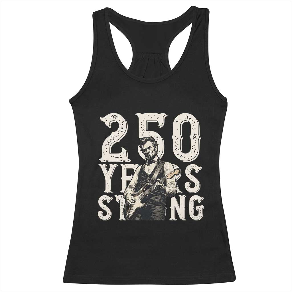 Vintage Abraham Lincoln Playing Guitar Racerback Tank Top 250 Years Strong TS12 Black Print Your Wear