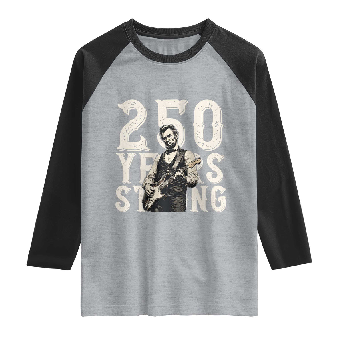 Vintage Abraham Lincoln Playing Guitar Raglan Shirt 250 Years Strong TS12 Heather Gray Black Print Your Wear