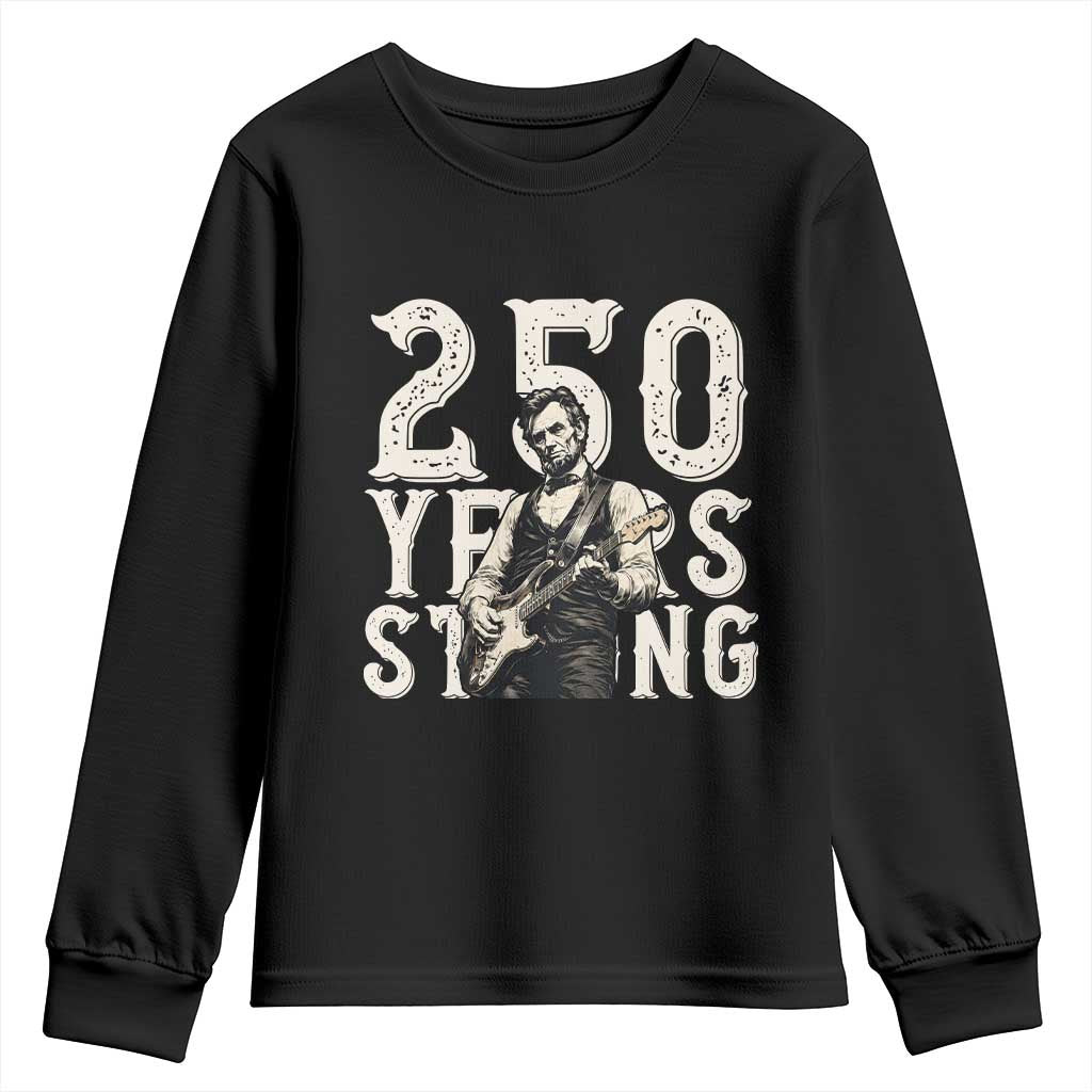 Vintage Abraham Lincoln Playing Guitar Youth Sweatshirt 250 Years Strong TS12 Black Print Your Wear