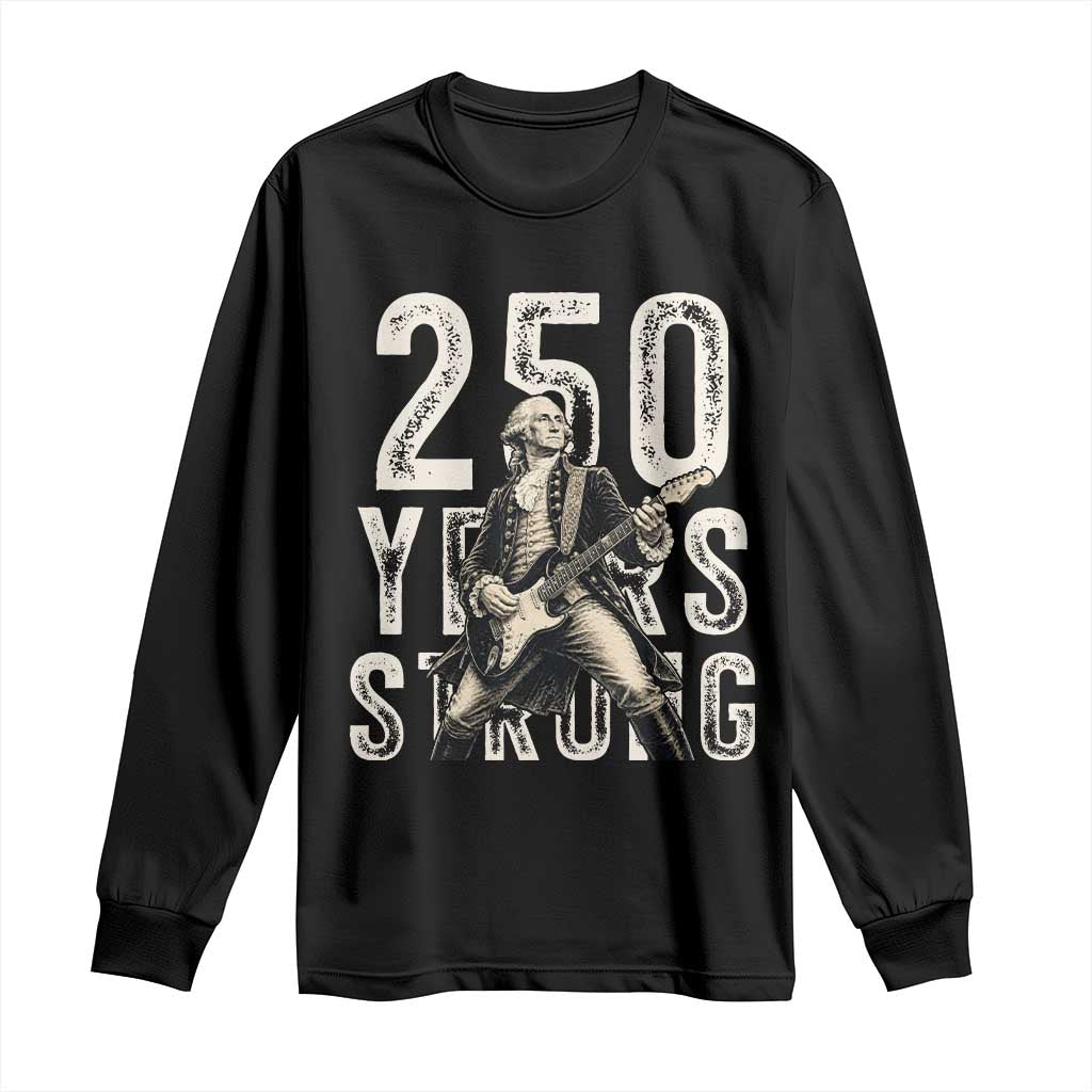 Vintage George Washington Playing Guitar Long Sleeve Shirt 250 Years Strong TS12 Black Print Your Wear