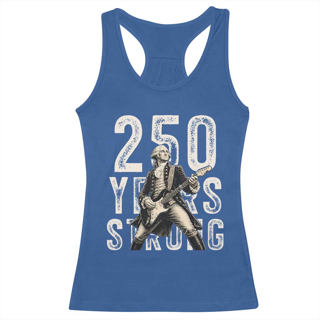 Vintage George Washington Playing Guitar Racerback Tank Top 250 Years Strong TS12 Royal Blue Print Your Wear