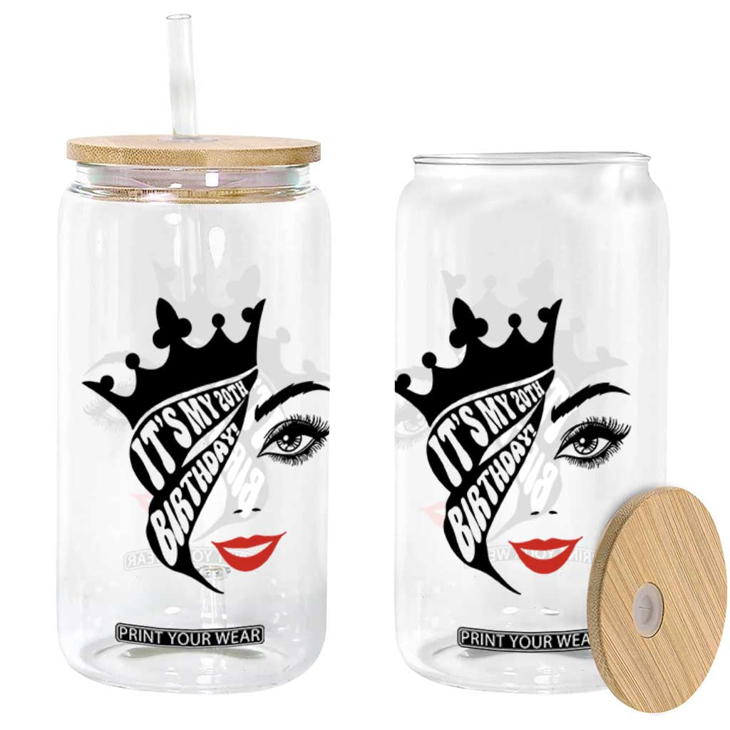 Its My 20th Birthday Glass Can Birthday Queen Crown Gift For Women TS12 Print Your Wear