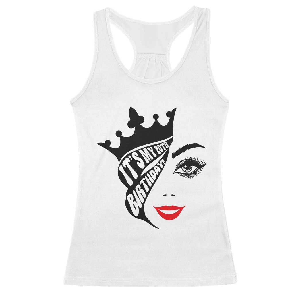 Its My 20th Birthday Racerback Tank Top Birthday Queen Crown Gift For Women TS12 White Print Your Wear