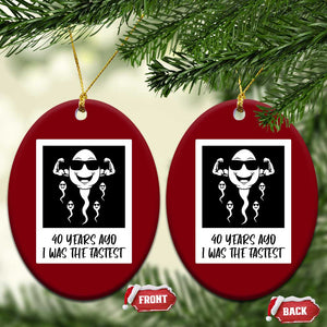 40 Years Ago I Was The Fastest Ceramic Ornament Funny Forty Birthday Gift TS12 Print Your Wear