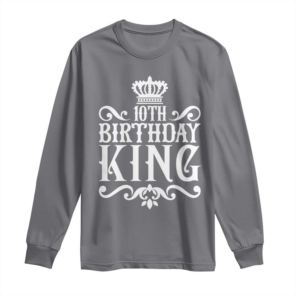 10th Birthday King Long Sleeve Shirt Perfect 10 Years Old Crown Gift TS12 Charcoal Print Your Wear