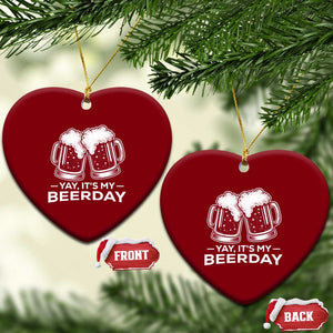 Yay Its My Beerday Ceramic Ornament Funny Birthday Party Gift For Beer Lovers TS12 Print Your Wear