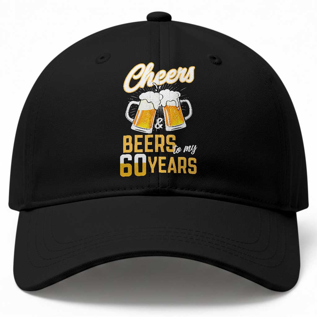 60th Birthday Party Gift Baseball Cap Cheers Beers To My 60 Years TS12 Print Your Wear