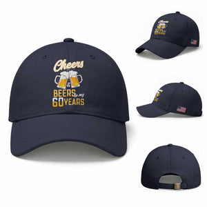 60th Birthday Party Gift Baseball Cap Cheers Beers To My 60 Years TS12 Baseball Cap Universal Fit Navy Print Your Wear