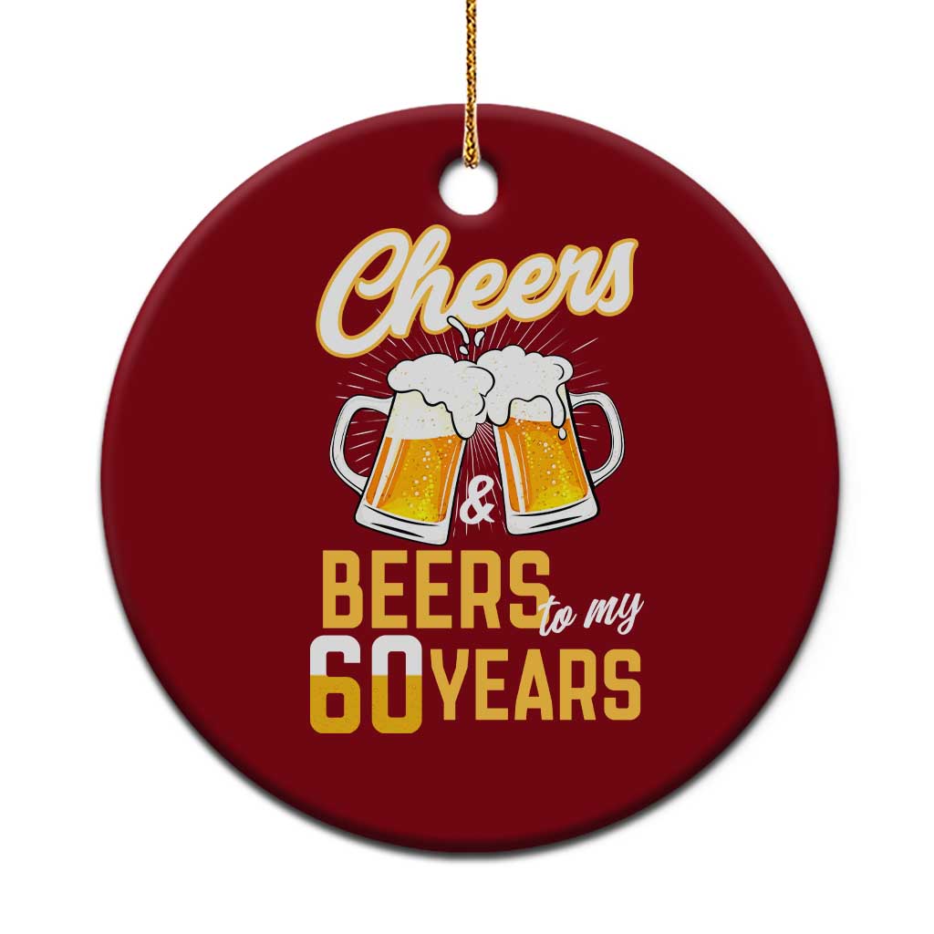 60th Birthday Party Gift Ceramic Ornament Cheers Beers To My 60 Years TS12 1pc Red Print Your Wear