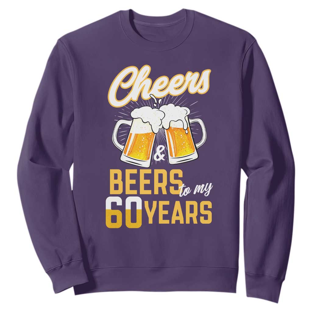 60th Birthday Party Gift Sweatshirt Cheers Beers To My 60 Years TS12 Purple Print Your Wear