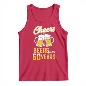 60th Birthday Party Gift Tank Top Cheers Beers To My 60 Years TS12 Red Print Your Wear