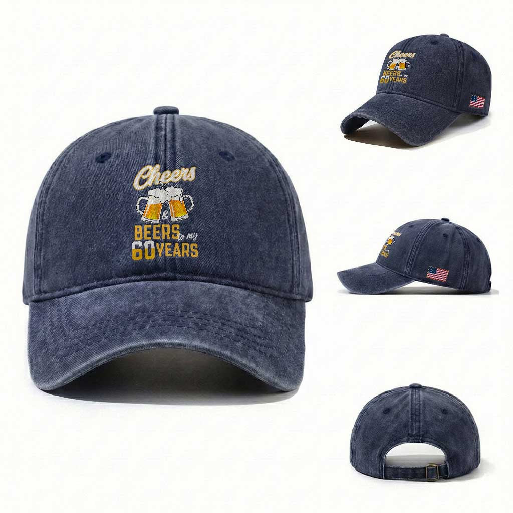 60th Birthday Party Gift Washed Cotton Baseball Cap Cheers Beers To My 60 Years TS12 Washed Cap Universal Fit Navy Print Your Wear