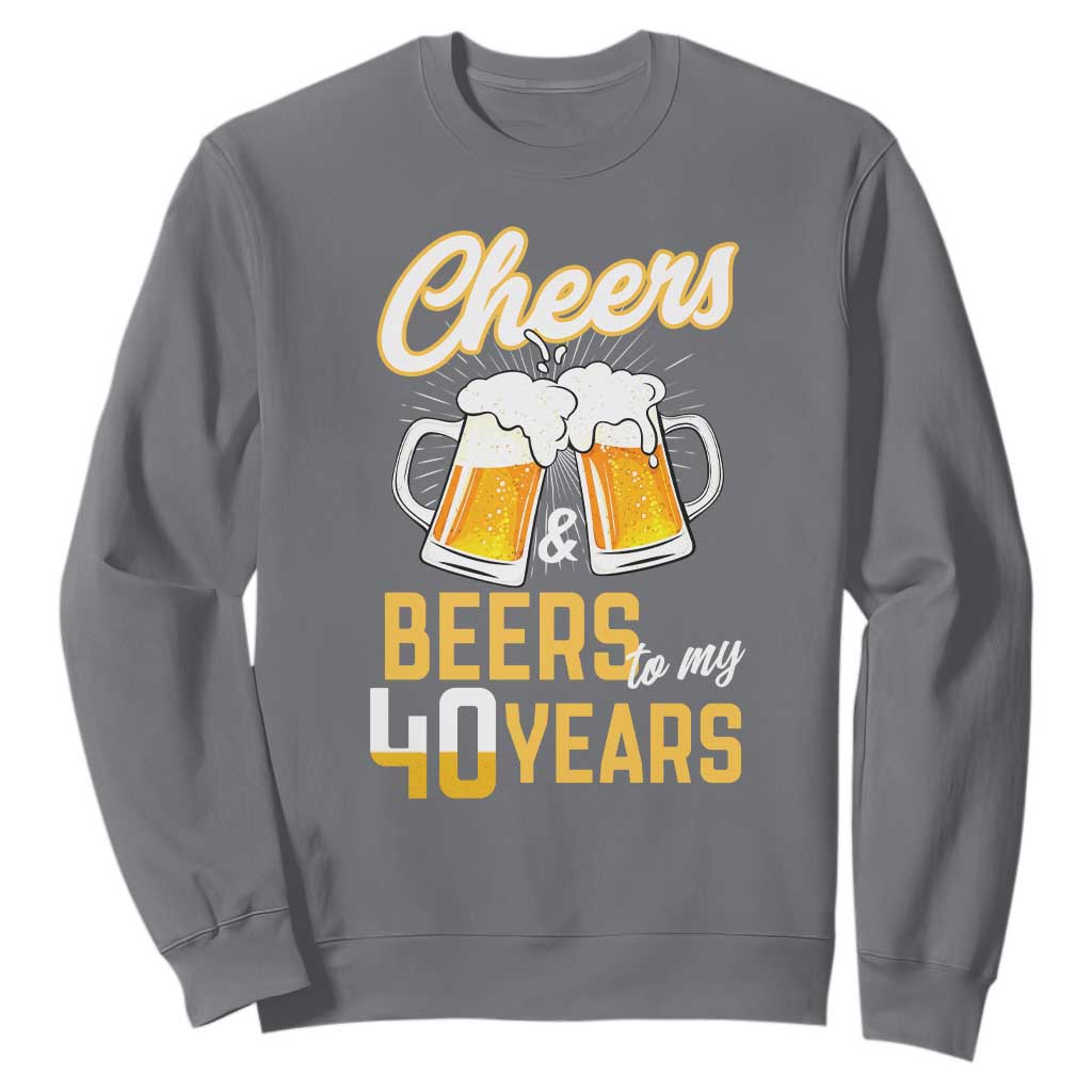 40th Birthday Party Gift Sweatshirt Cheers Beers To My 40 Years TS12 Charcoal Print Your Wear