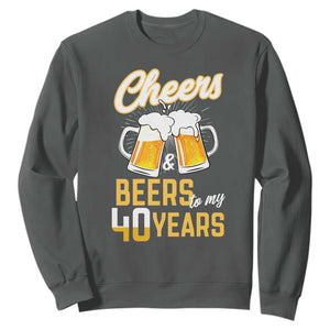 40th Birthday Party Gift Sweatshirt Cheers Beers To My 40 Years TS12 Dark Heather Print Your Wear