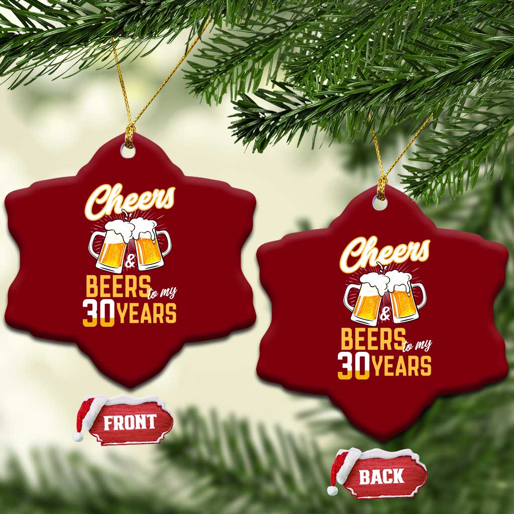 30th Birthday Party Gift Ceramic Ornament Cheers Beers To My 30 Years TS12 Print Your Wear