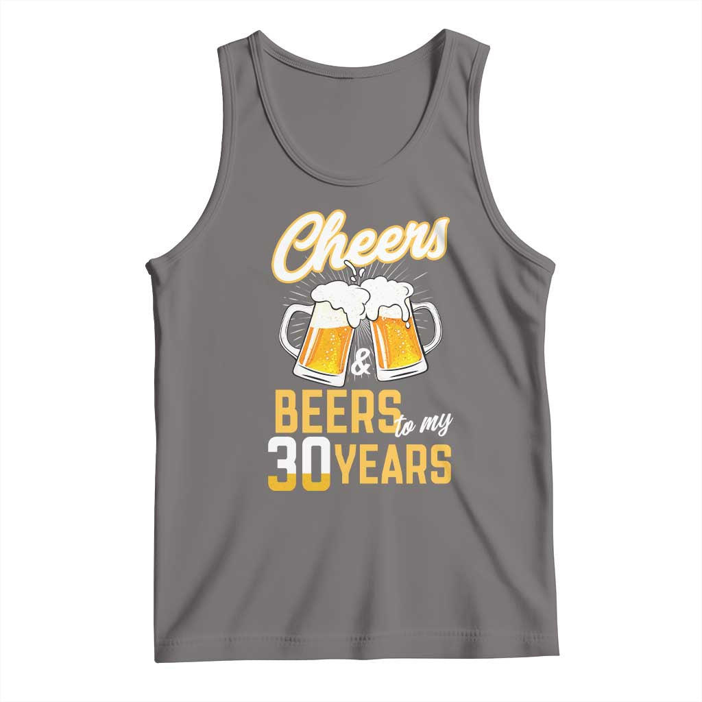 30th Birthday Party Gift Tank Top Cheers Beers To My 30 Years TS12 Deep Heather Print Your Wear