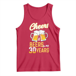30th Birthday Party Gift Tank Top Cheers Beers To My 30 Years TS12 Red Print Your Wear