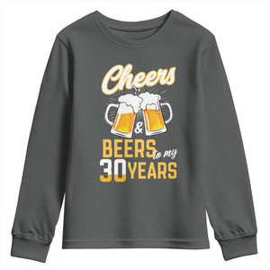 30th Birthday Party Gift Youth Sweatshirt Cheers Beers To My 30 Years TS12 Dark Heather Print Your Wear