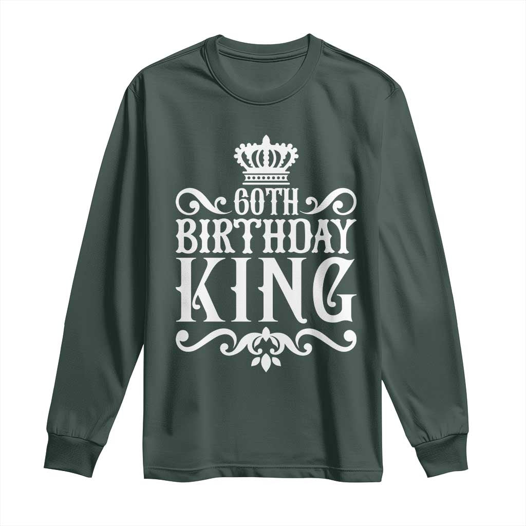 60th Birthday King Royal Crown Graphic For Men Long Sleeve Shirt TS12 Dark Forest Green Print Your Wear