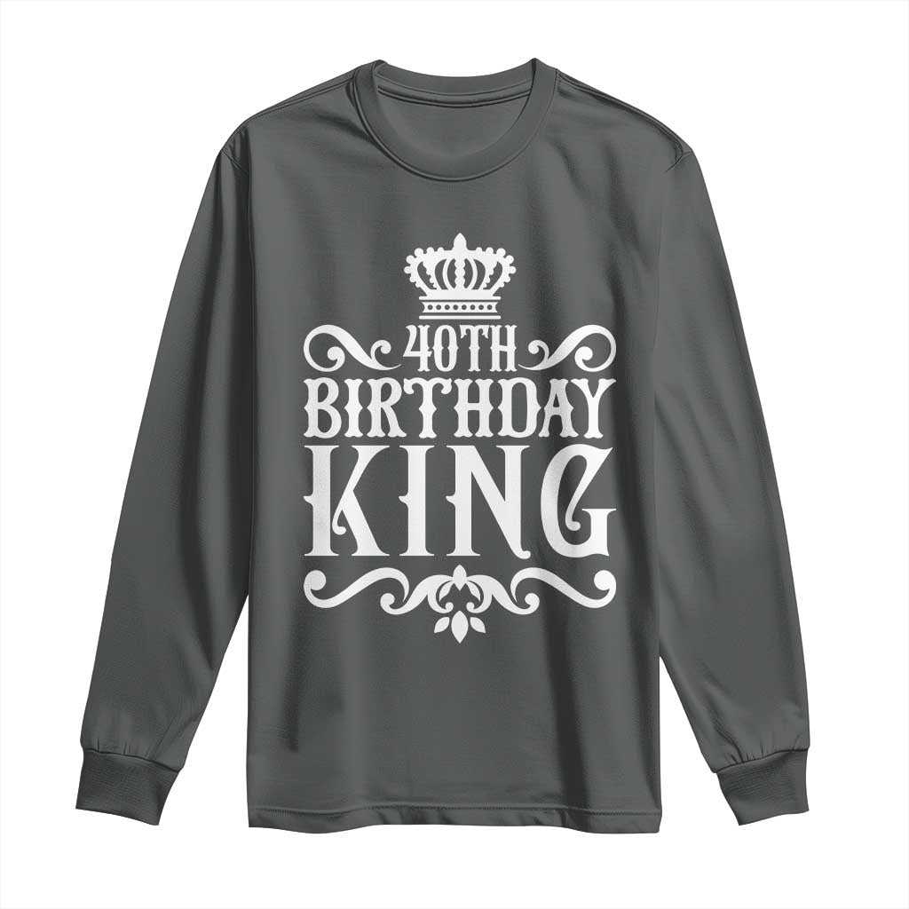 40th Birthday King Royal Crown Graphic For Men Long Sleeve Shirt TS12 Dark Heather Print Your Wear