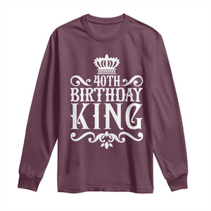 40th Birthday King Royal Crown Graphic For Men Long Sleeve Shirt TS12 Maroon Print Your Wear