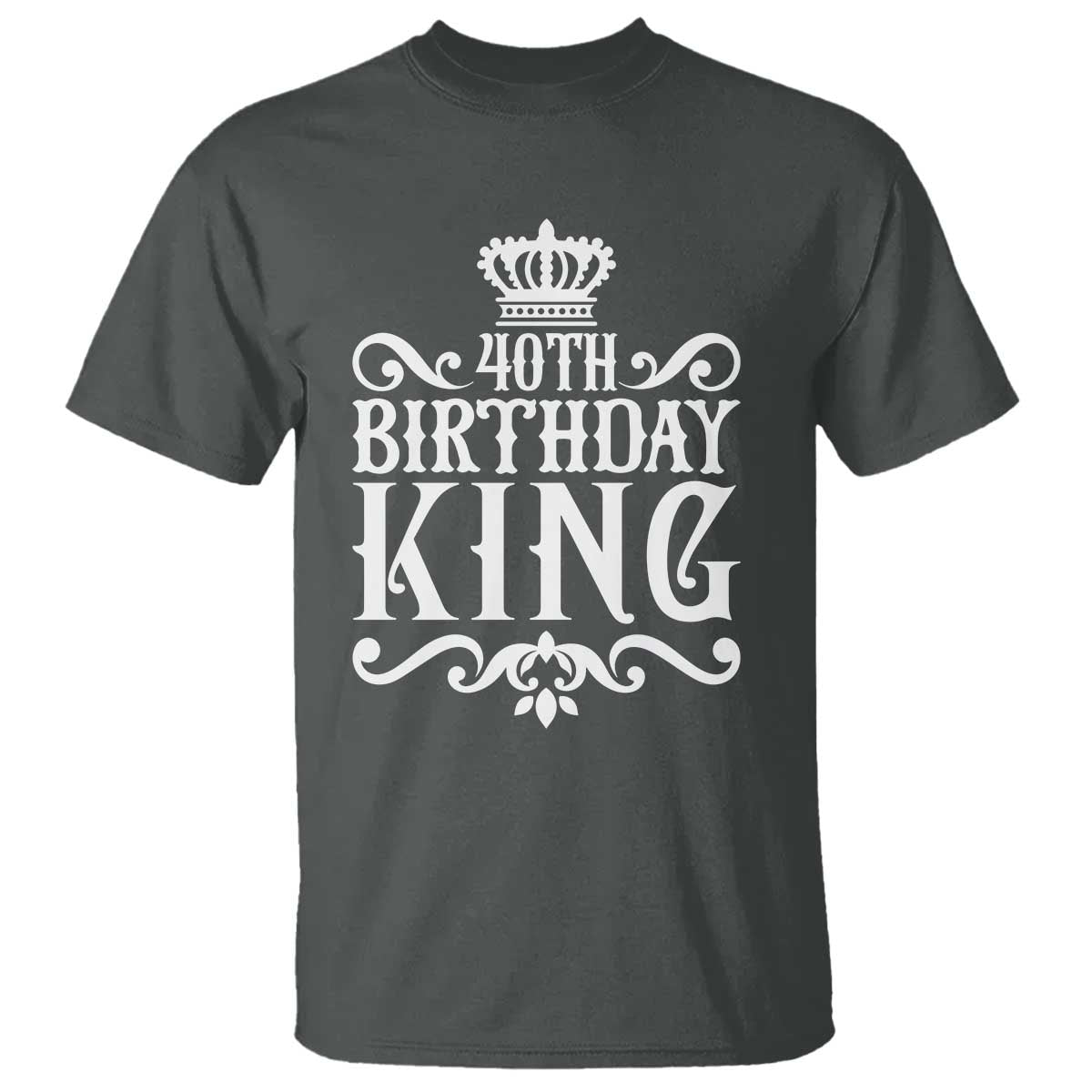 40th Birthday King Royal Crown Graphic For Men T Shirt TS12 Dark Heather Print Your Wear