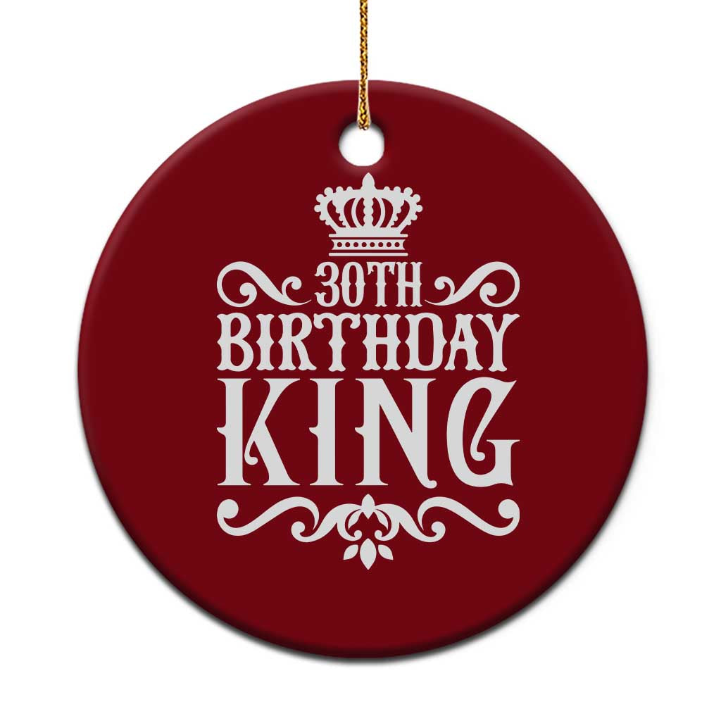 30th Birthday King Ceramic Ornament Royal Crown Graphic For Men TS12 1pc Red Print Your Wear