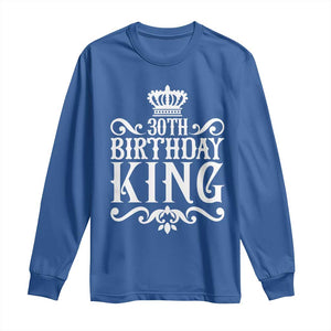 30th Birthday King Long Sleeve Shirt Royal Crown Graphic For Men TS12 Royal Blue Print Your Wear