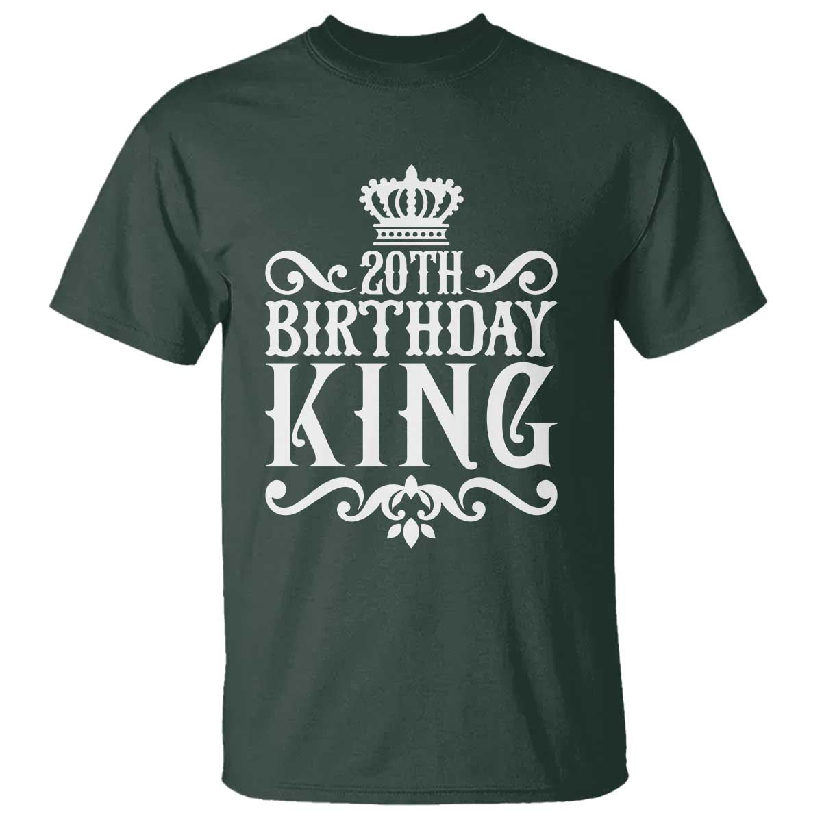 20th Birthday King Crown Gift For Men T Shirt TS12 Dark Forest Green Print Your Wear