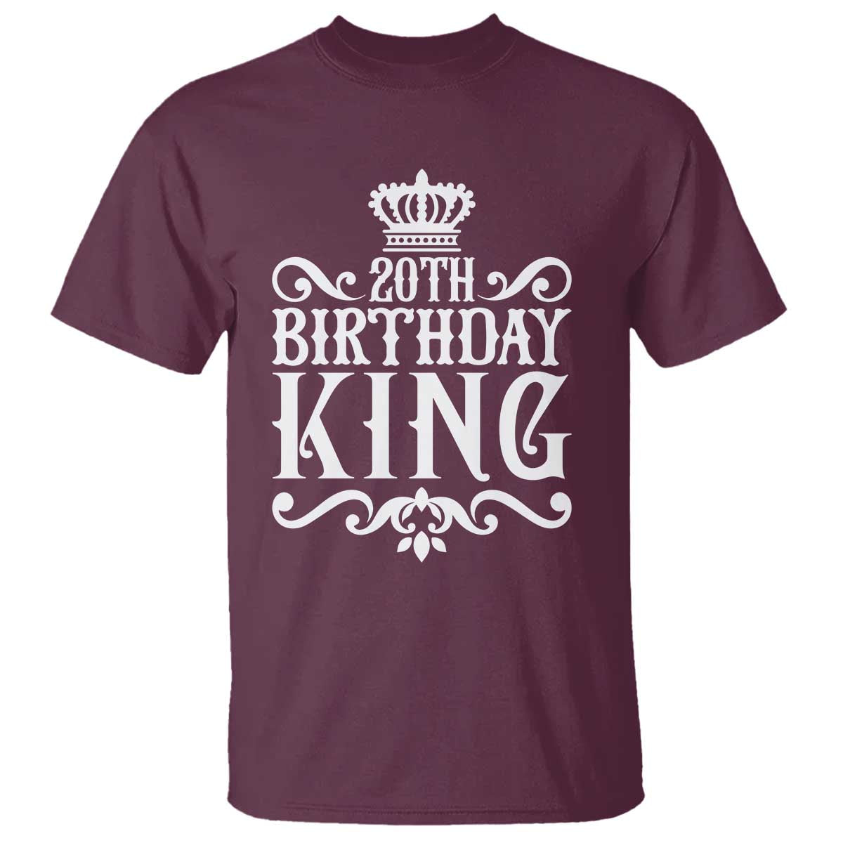 20th Birthday King Crown Gift For Men T Shirt TS12 Maroon Print Your Wear
