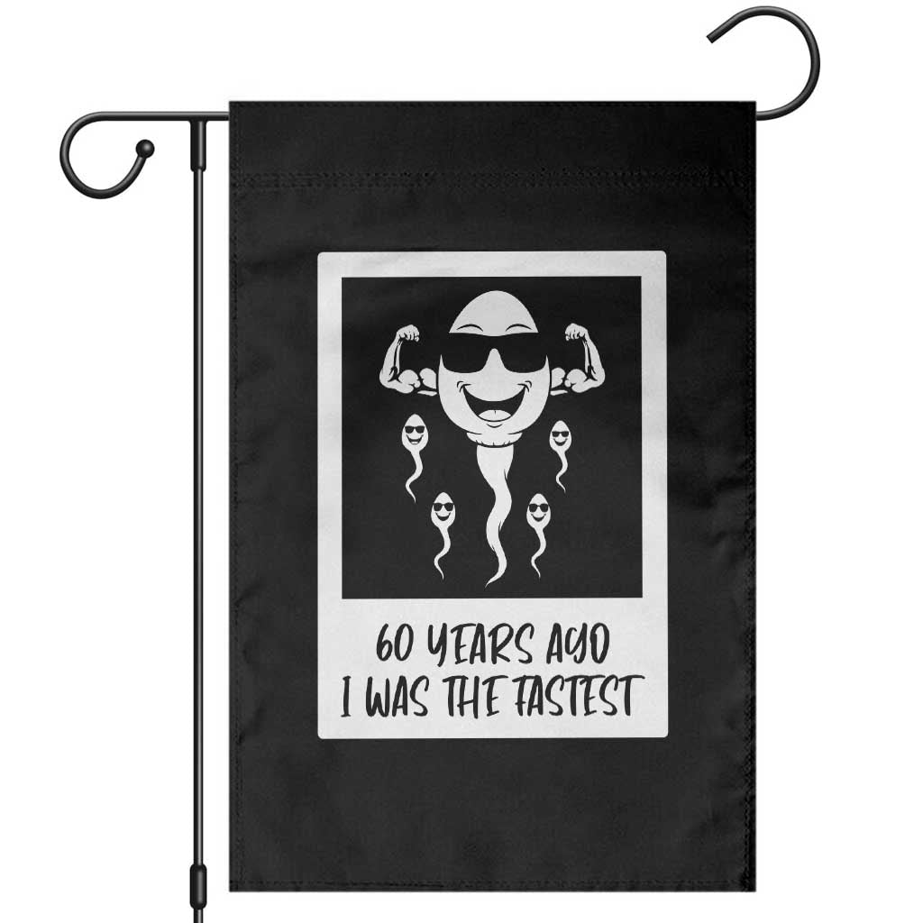 60 Years Ago I Was The Fastest Garden Flag Funny 60th Birthday Celebration TS12 Black Print Your Wear