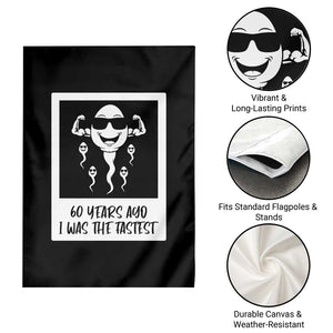 60 Years Ago I Was The Fastest Garden Flag Funny 60th Birthday Celebration TS12 Print Your Wear