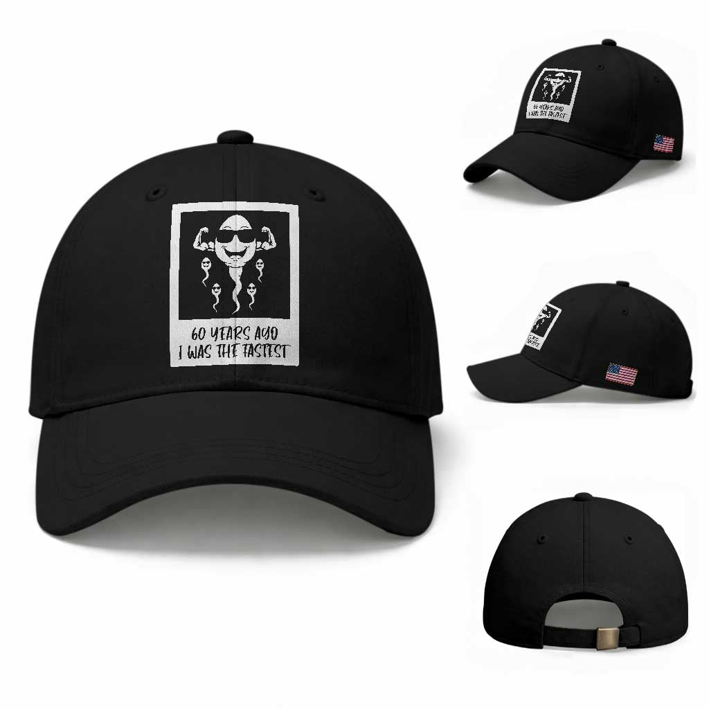 60 Years Ago I Was The Fastest Baseball Cap Funny 60th Birthday Celebration TS12 Baseball Cap Universal Fit Black Print Your Wear