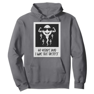 60 Years Ago I Was The Fastest Hoodie Funny 60th Birthday Celebration TS12 Charcoal Print Your Wear
