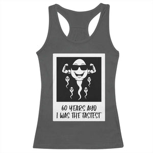 60 Years Ago I Was The Fastest Racerback Tank Top Funny 60th Birthday Celebration TS12 Dark Heather Print Your Wear