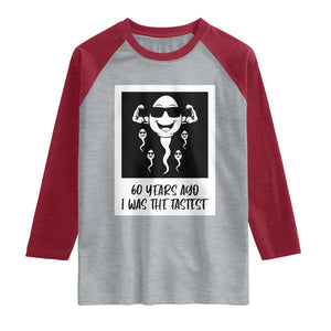 60 Years Ago I Was The Fastest Raglan Shirt Funny 60th Birthday Celebration TS12 Heather Gray Heather Red Print Your Wear